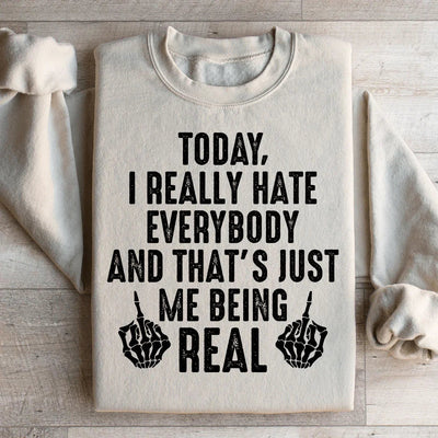 Me Being Real Sweatshirt