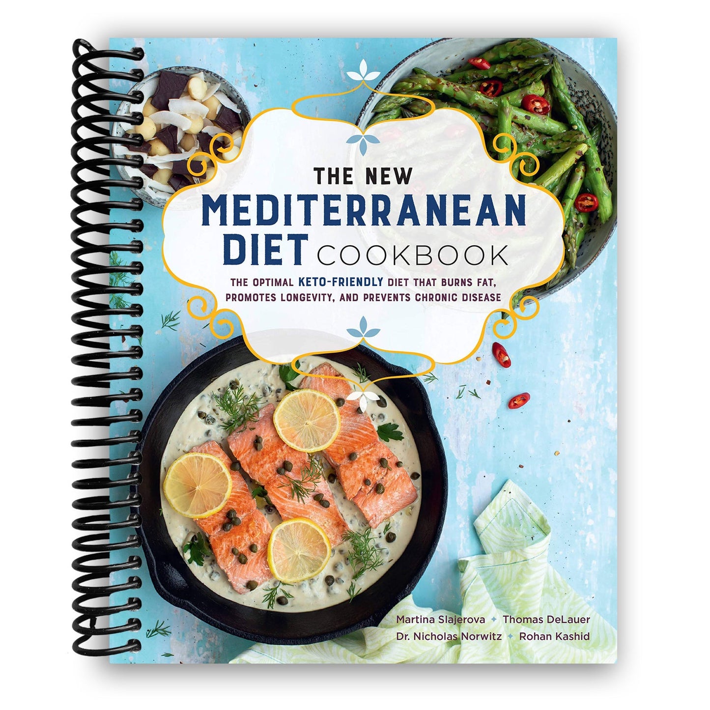 Mediterranean Keto Cookbook: Delicious Recipes for Fat Loss, Longevity, and Wellness (Spiral Bound) - Korvel