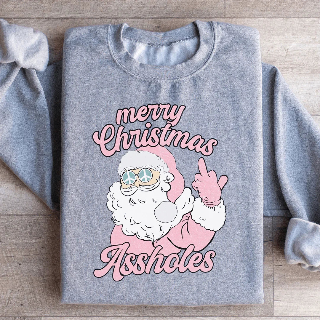 Merry Christmas A**holes Sweatshirt