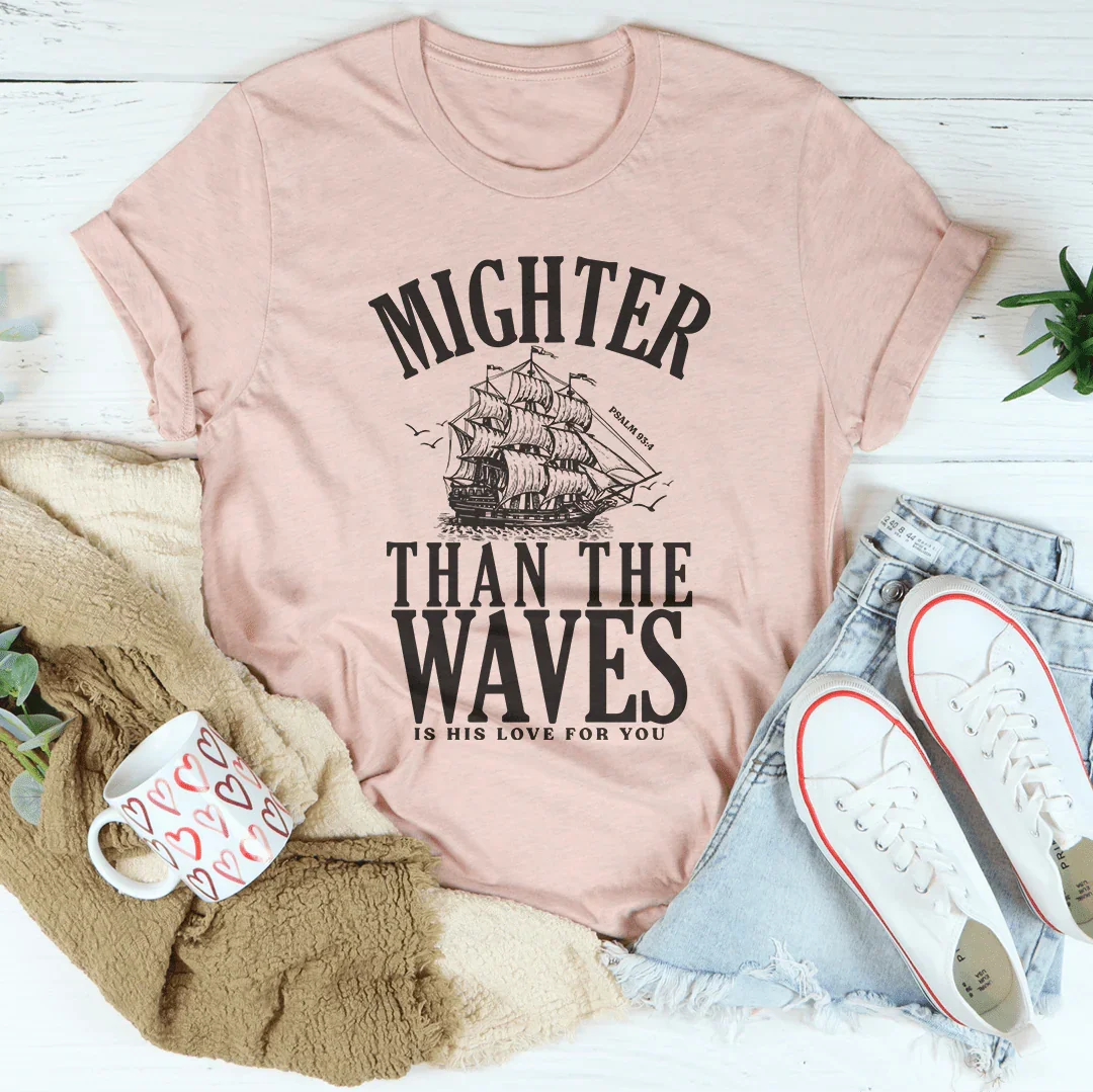Plus Fort Que Les Vagues Est Son Amour Tee