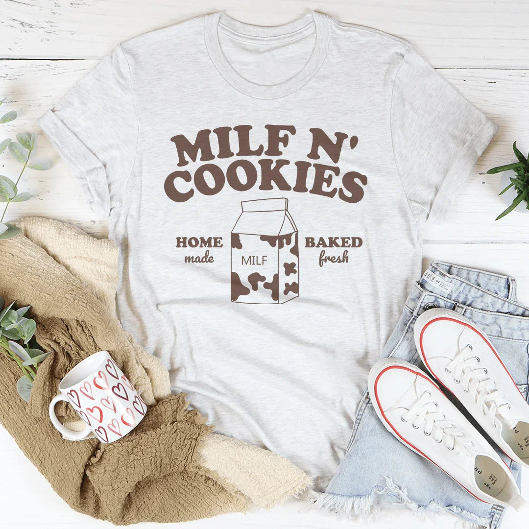 Milf N' Cookies Freshly Baked Tee