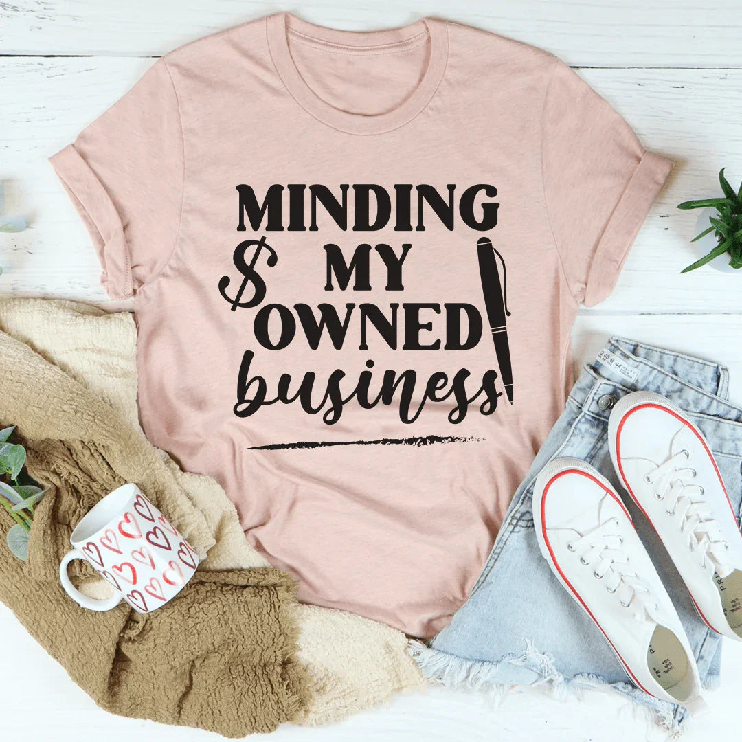 Camiseta Minding My Owned Business