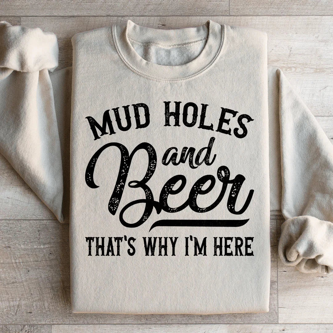 Mud Holes & Beer Sweatshirt