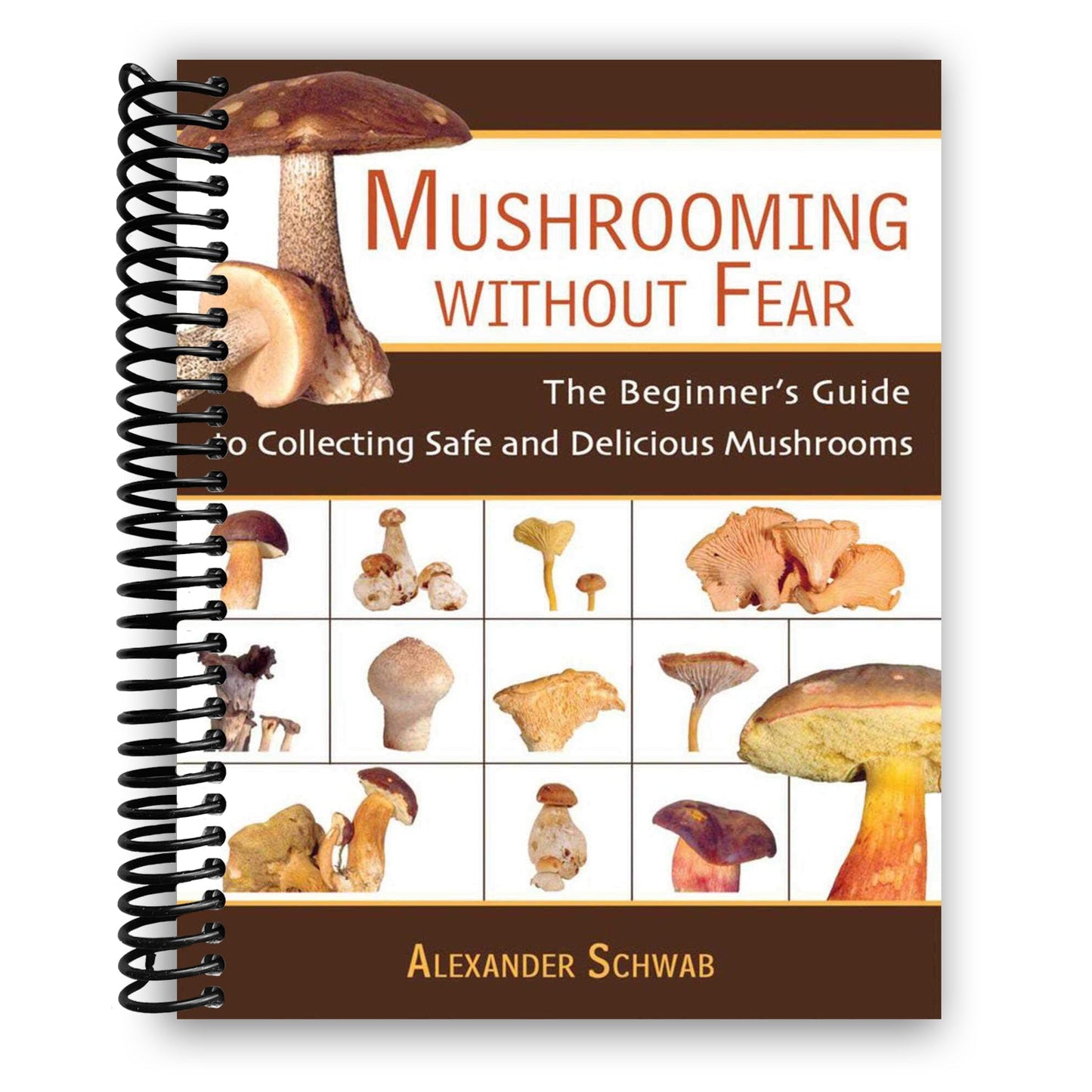 Fearless Foraging: Your Essential Guide to Safe and Tasty Mushroom Hunting (Spiral Bound) - Korvel