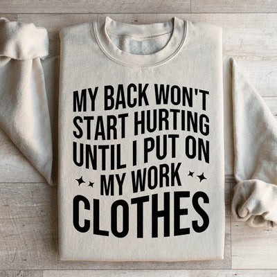 Mi espalda no empieza a dolerme hasta que me pongo mi sudadera de trabajo