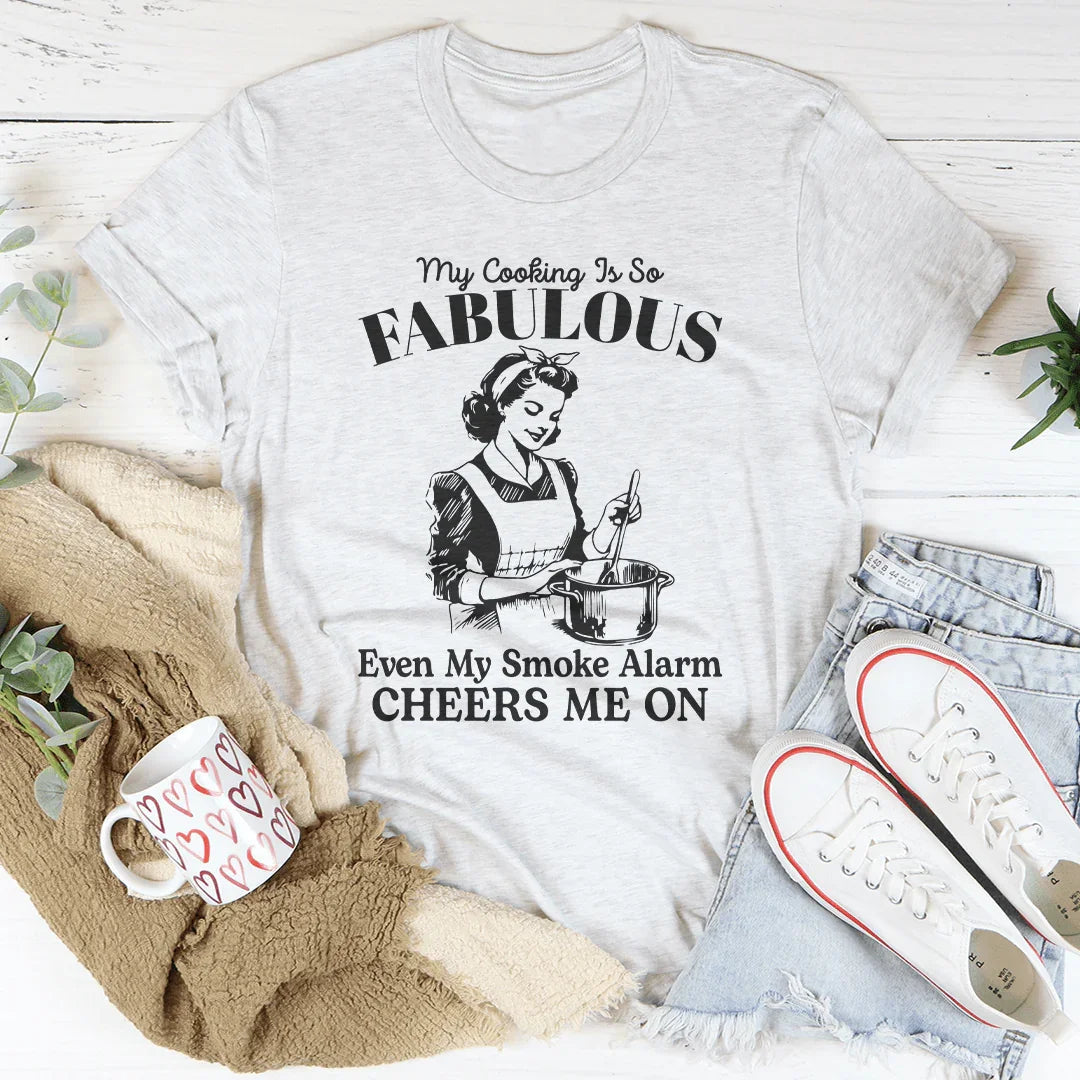 Mi cocina es tan fabulosa que incluso mi alarma de humo me anima camiseta