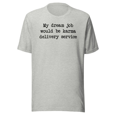 Karma Delivery Service Tee