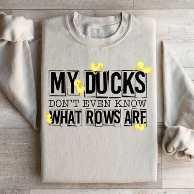 Mon sweat-shirt "Mes canards ne savent même pas ce que sont les rangées"
