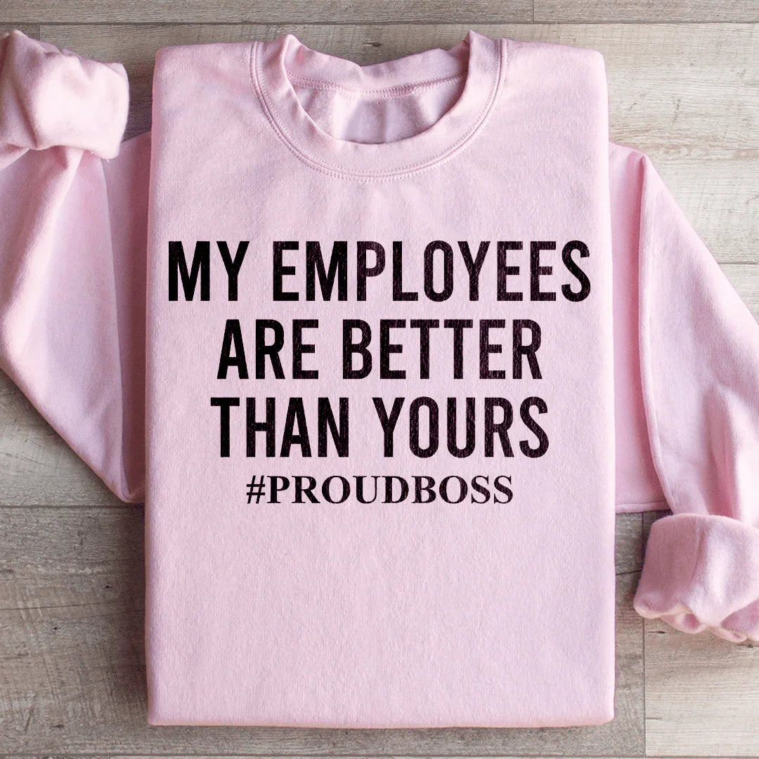 Sudadera Mis empleados son mejores que los tuyos
