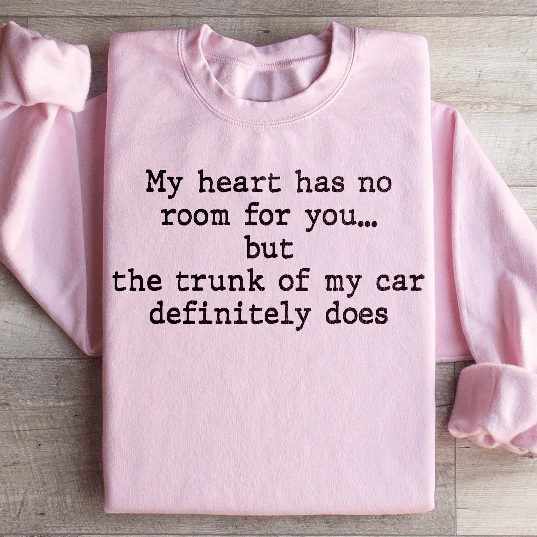 Sudadera Mi corazón no tiene espacio para ti