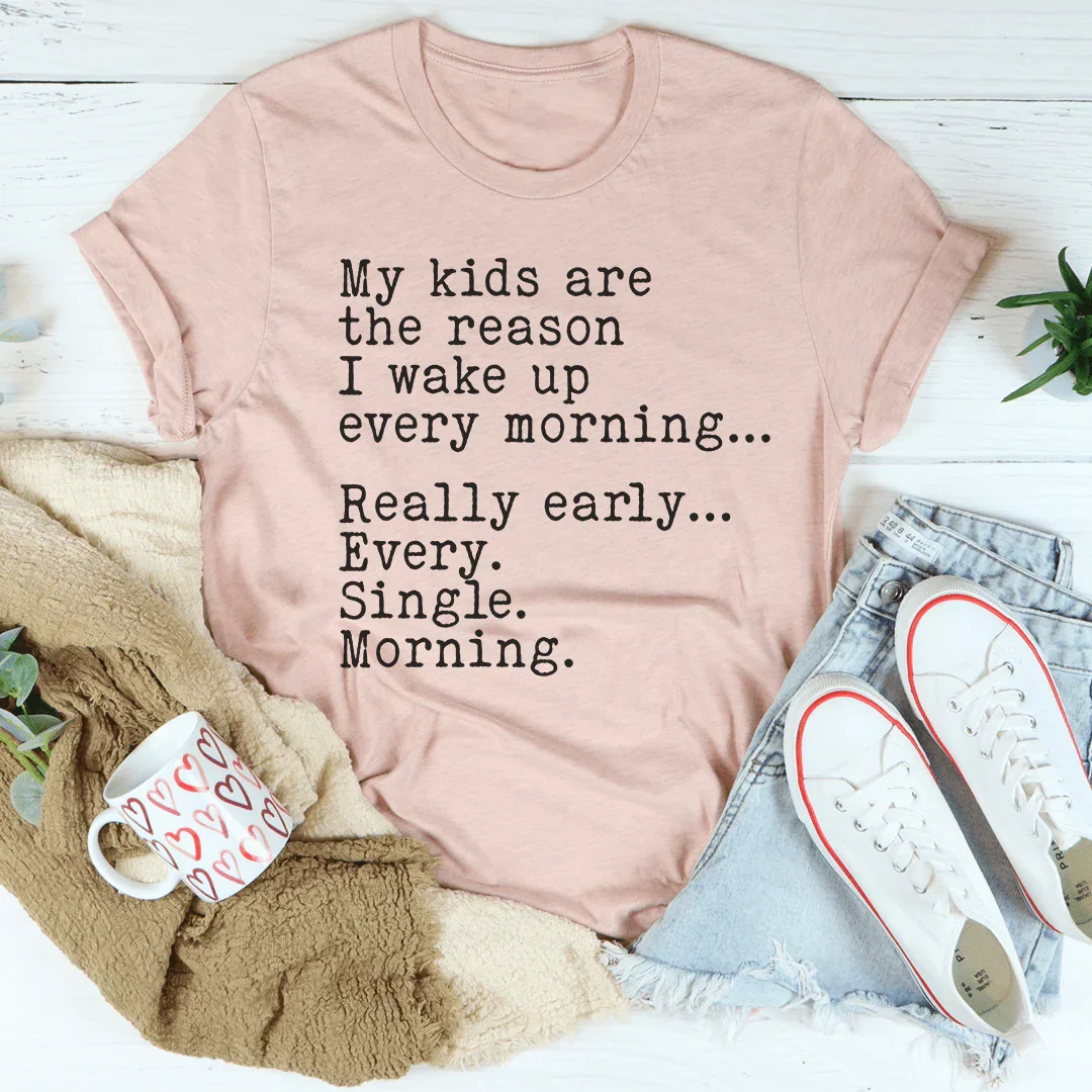 Mis hijos son la razón por la que me despierto cada mañana.