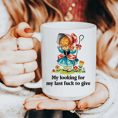 My Looking For My Last F* To Give 15 oz Mug