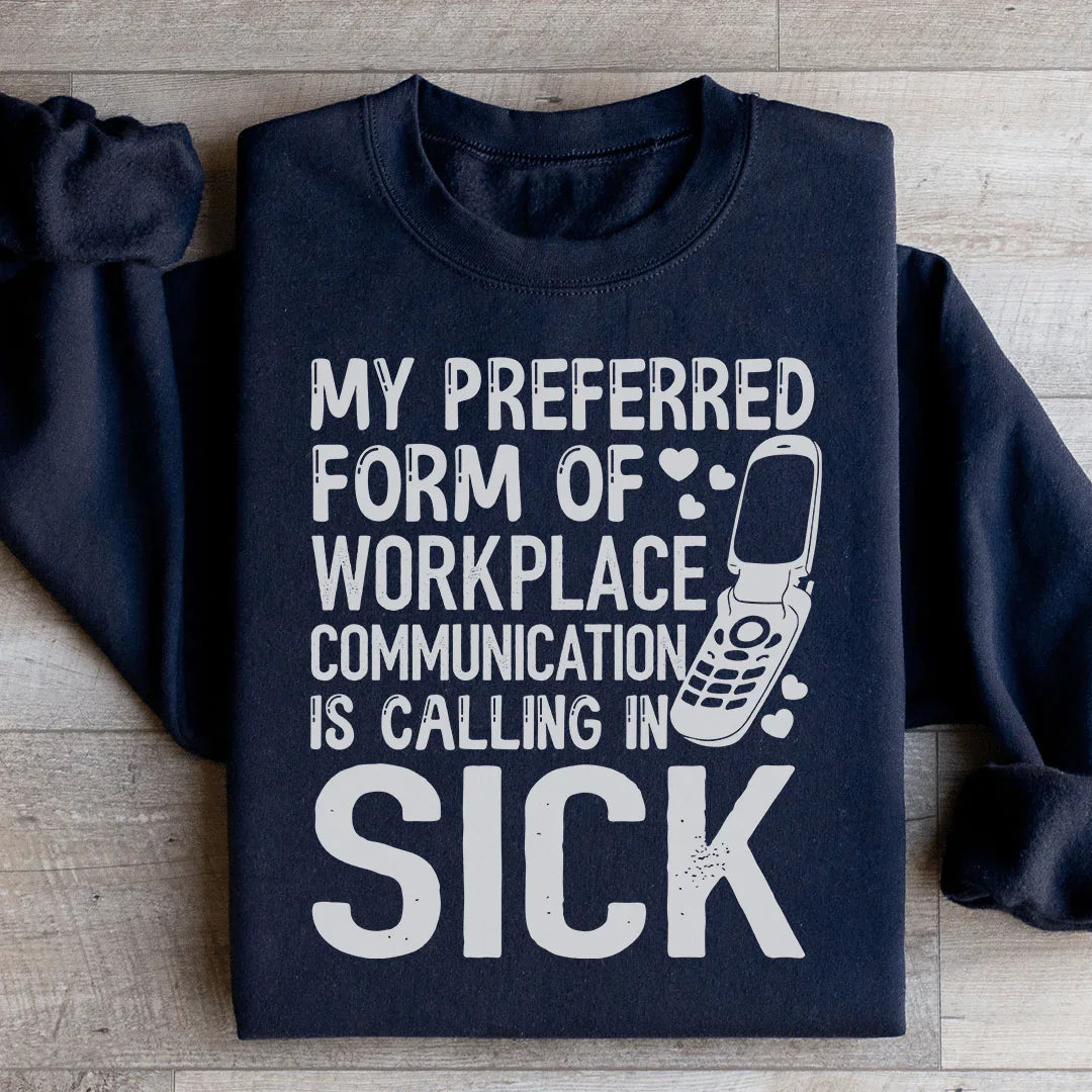 Sudadera Mi Forma Preferida de Comunicación en el Trabajo