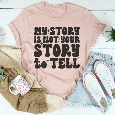Mi Historia No Es Tu Historia Camiseta