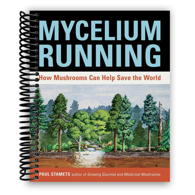 Mycelium Running: How Mushrooms Can Help Save the World (Spiral Bound) - Korvel