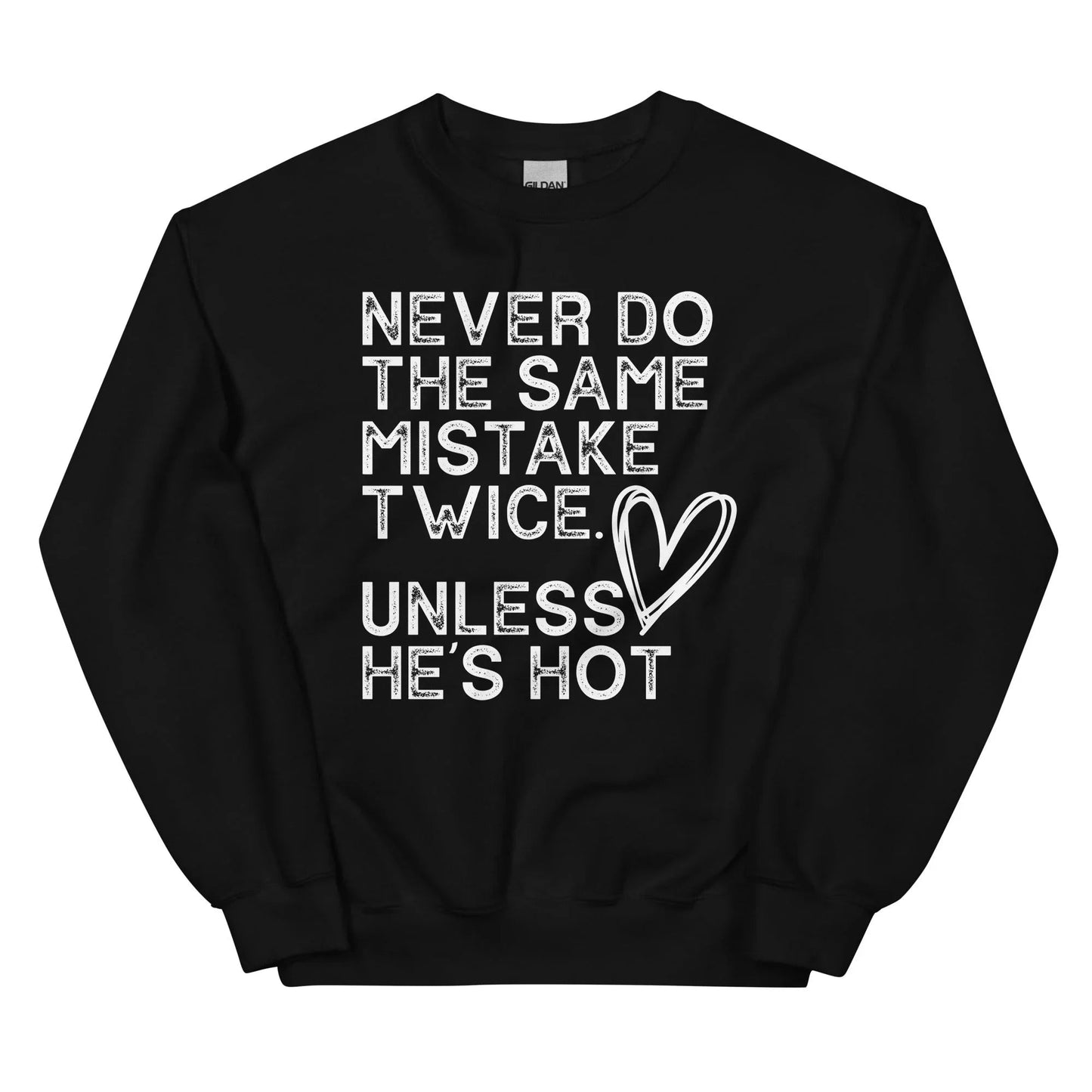 Sudadera "Nunca cometas el mismo error dos veces"