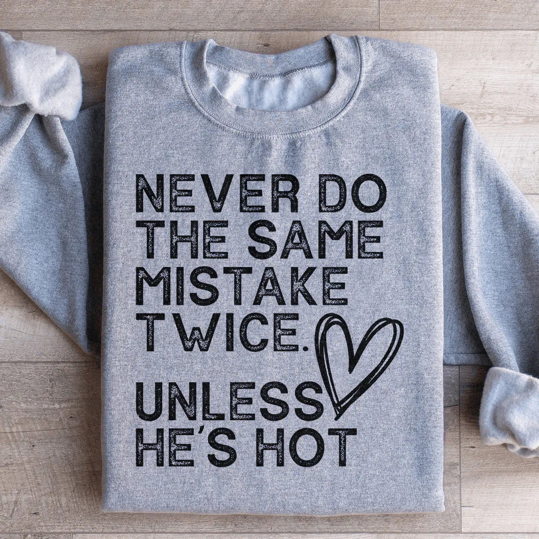 Sudadera "Nunca cometas el mismo error dos veces"