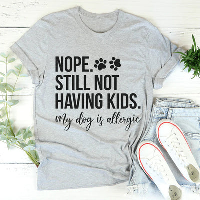 Nope Todavía No Quiero Tener Hijos Tee