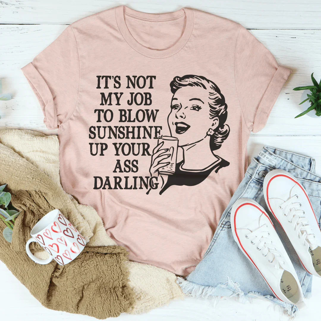 Not My Job Tee - Premium Comfort T-Shirt