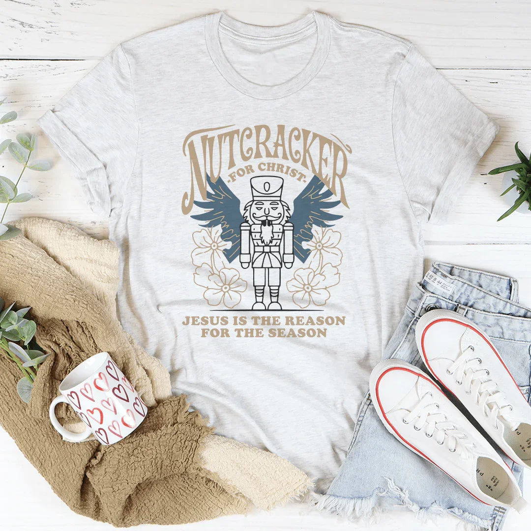 Nutcracker For Christ T-Shirt