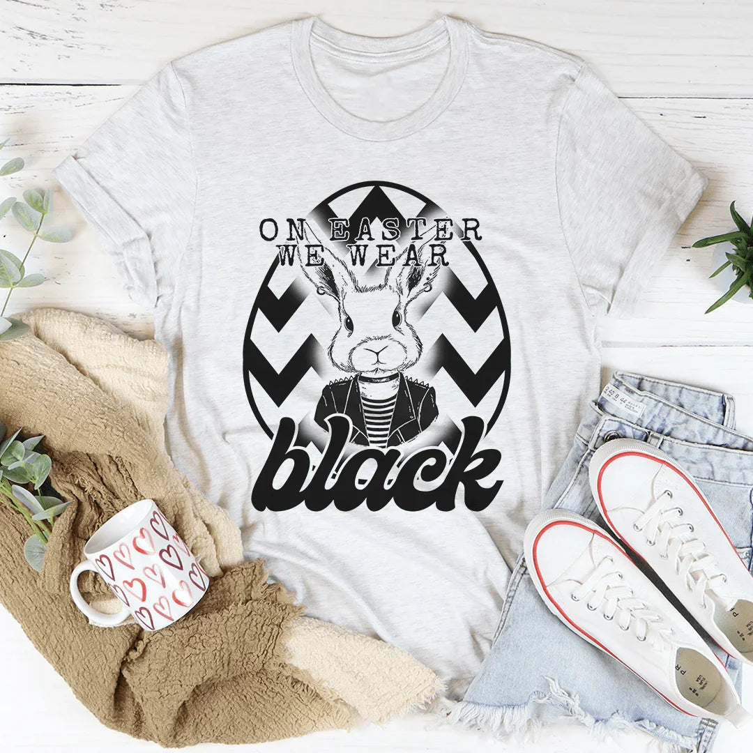 Camiseta On Easter We Wear Black