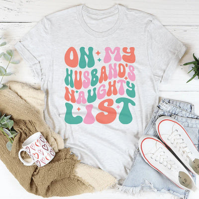 On My Husband's Naughty List T-Shirt