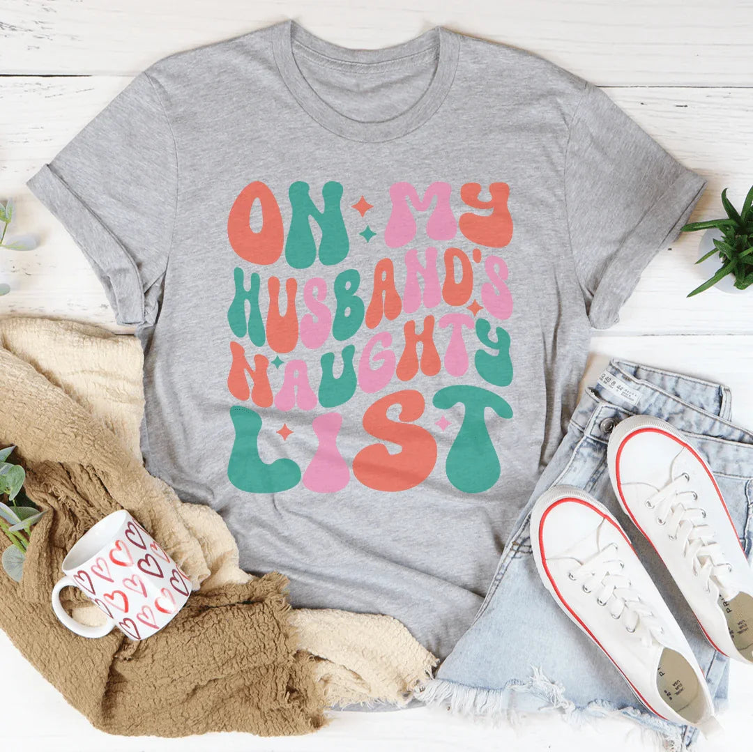On My Husband's Naughty List T-Shirt