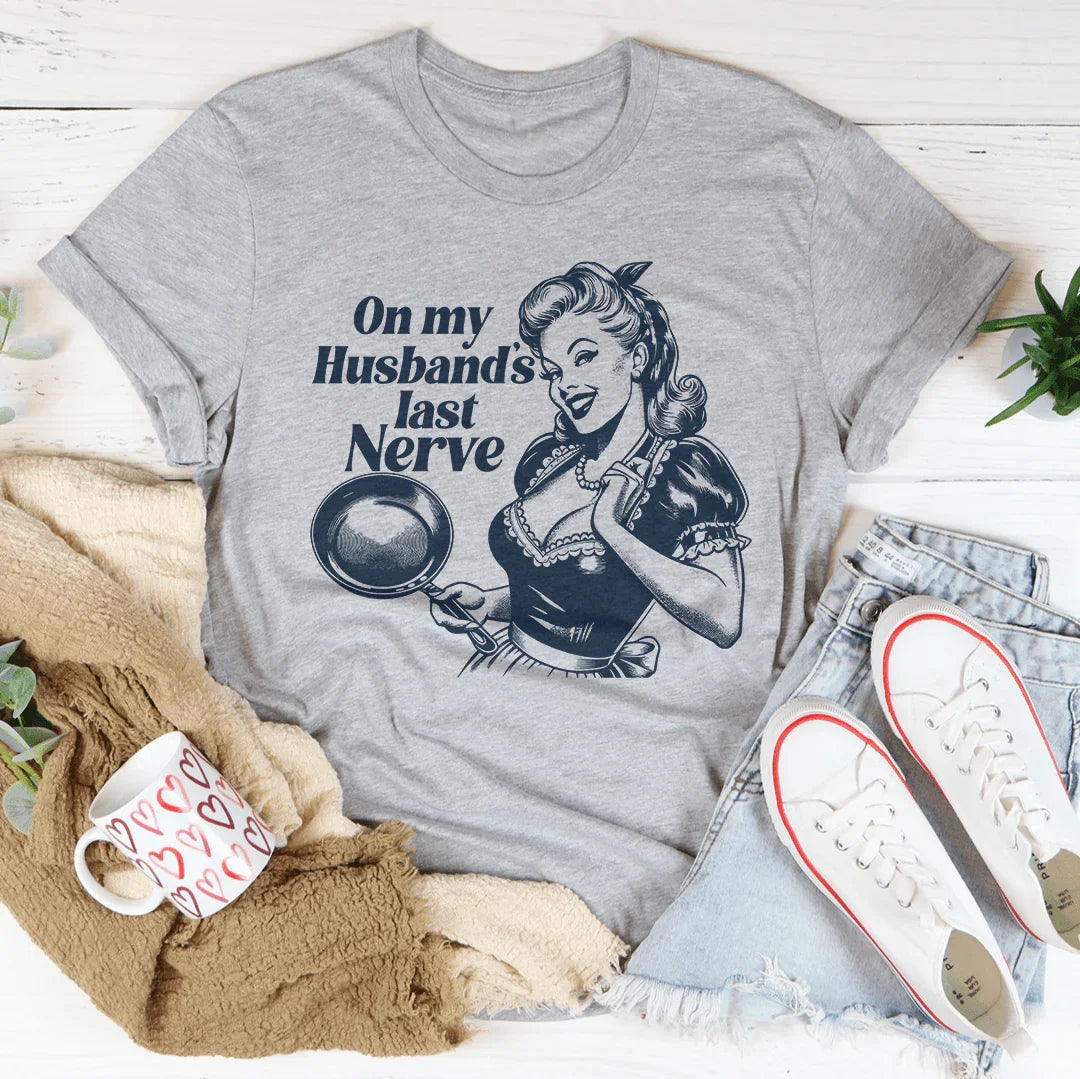 Camiseta "El último nervio de mi marido"