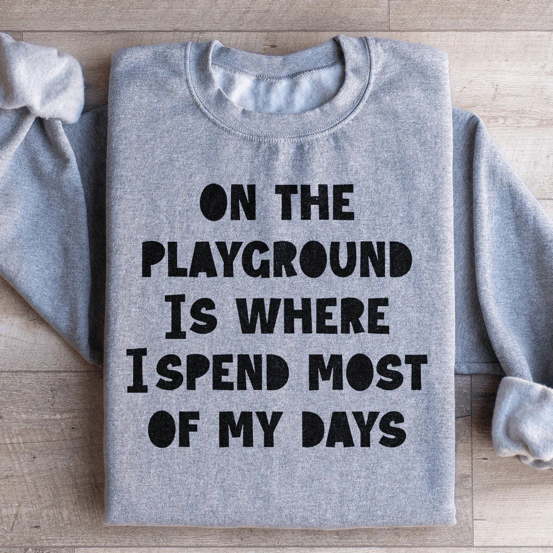 On The Playground Sweatshirt