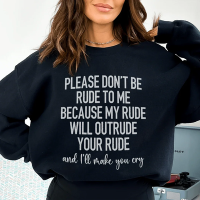 Sudadera "Por favor, no seas grosero conmigo"
