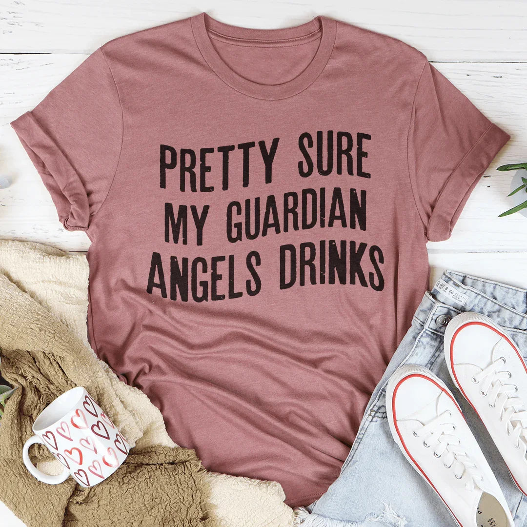 Camiseta "Bastante seguro de que mis ángeles de la guarda beben"