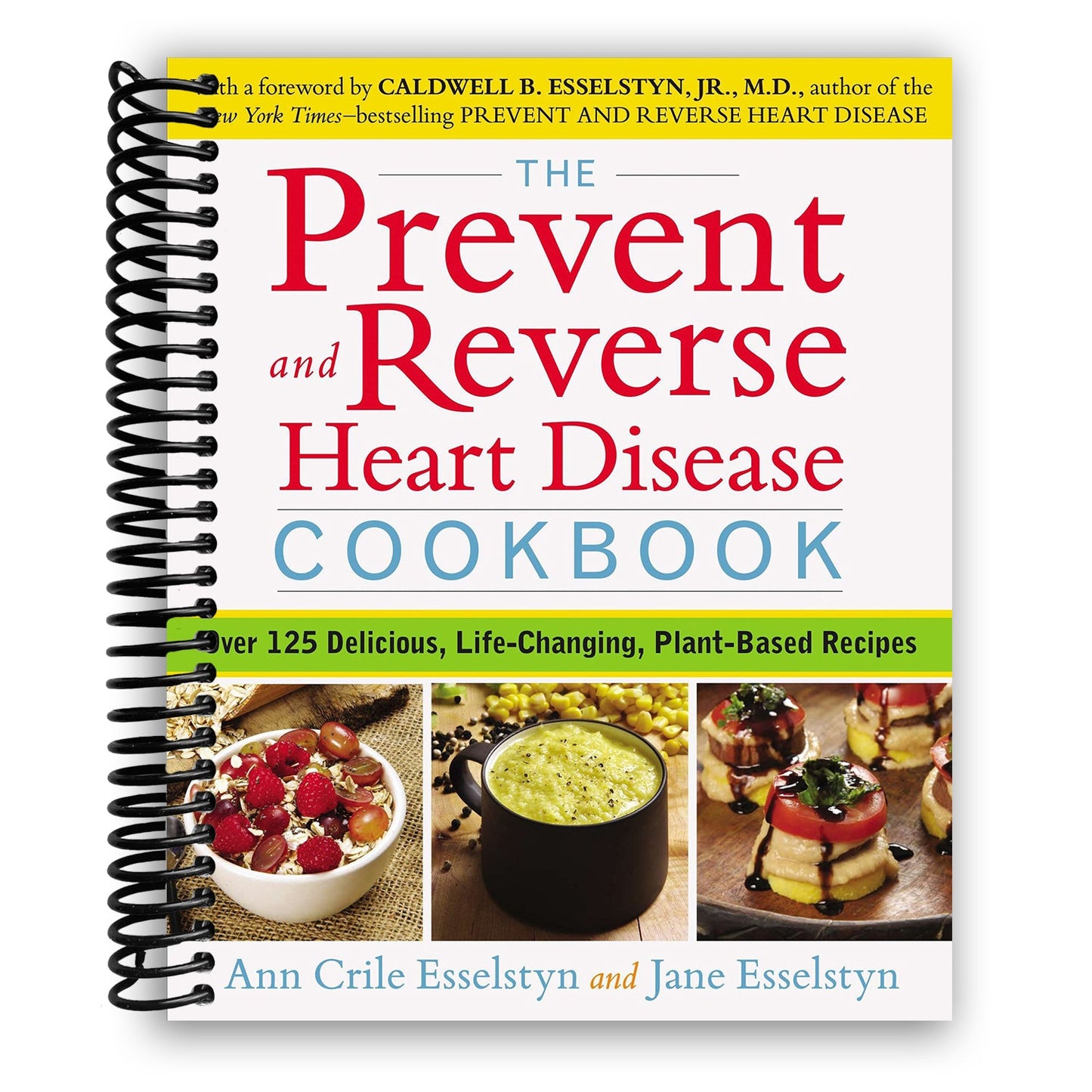 Transform Your Health with The Heart Disease Reversal Cookbook: 125+ Plant-Based Recipes - Korvel