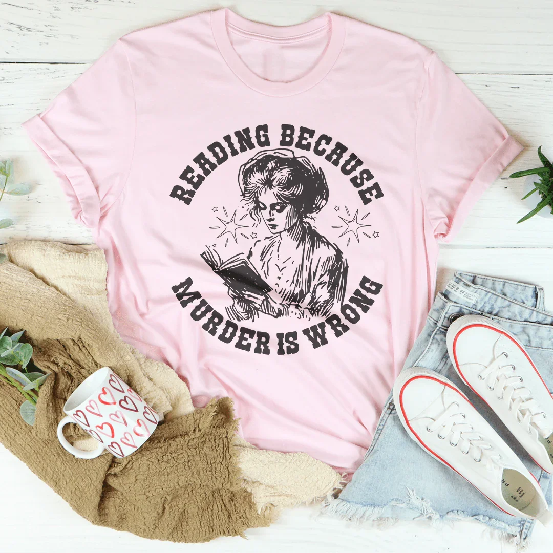 Camiseta "Leer porque asesinar está mal"