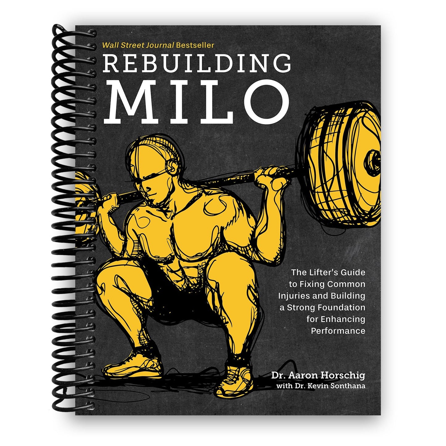 Milo Reimagined: The Ultimate Guide to Overcoming Injuries and Maximizing Strength (Spiral Bound) - Korvel