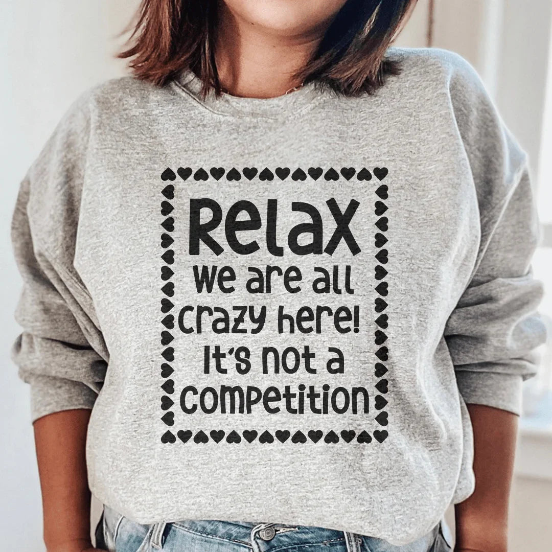 Sweatshirt Relax Nous Sommes Tous Fous Ici