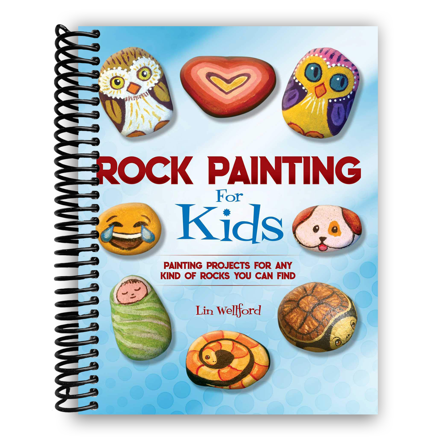 Creative Rock Painting for Kids: Fun Projects for Every Imagination (Spiral Bound) - Korvel