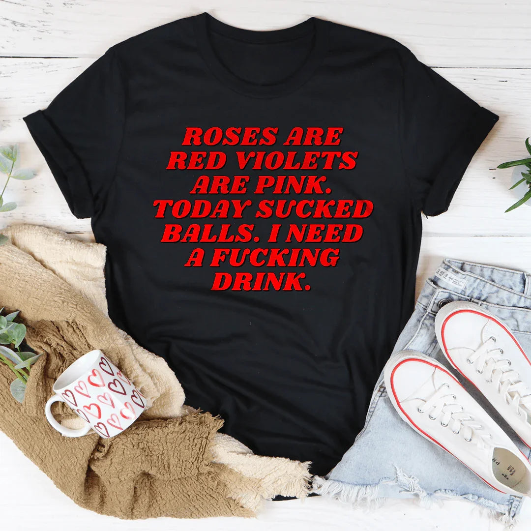 Las rosas son rojas, las violetas son rosas. Hoy necesito una bebida.