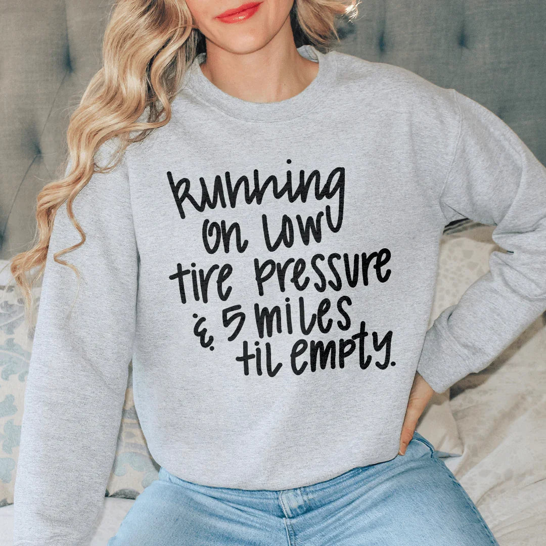 Running On Low Tire Pressure Sweatshirt