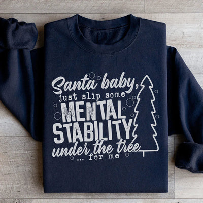 Santa Put Some Mental Stability Under The Tree Sweatshirt