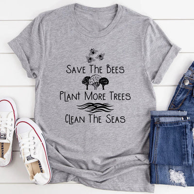 Save The Bees Plant More Trees Clean The Seas Tee - Korvel