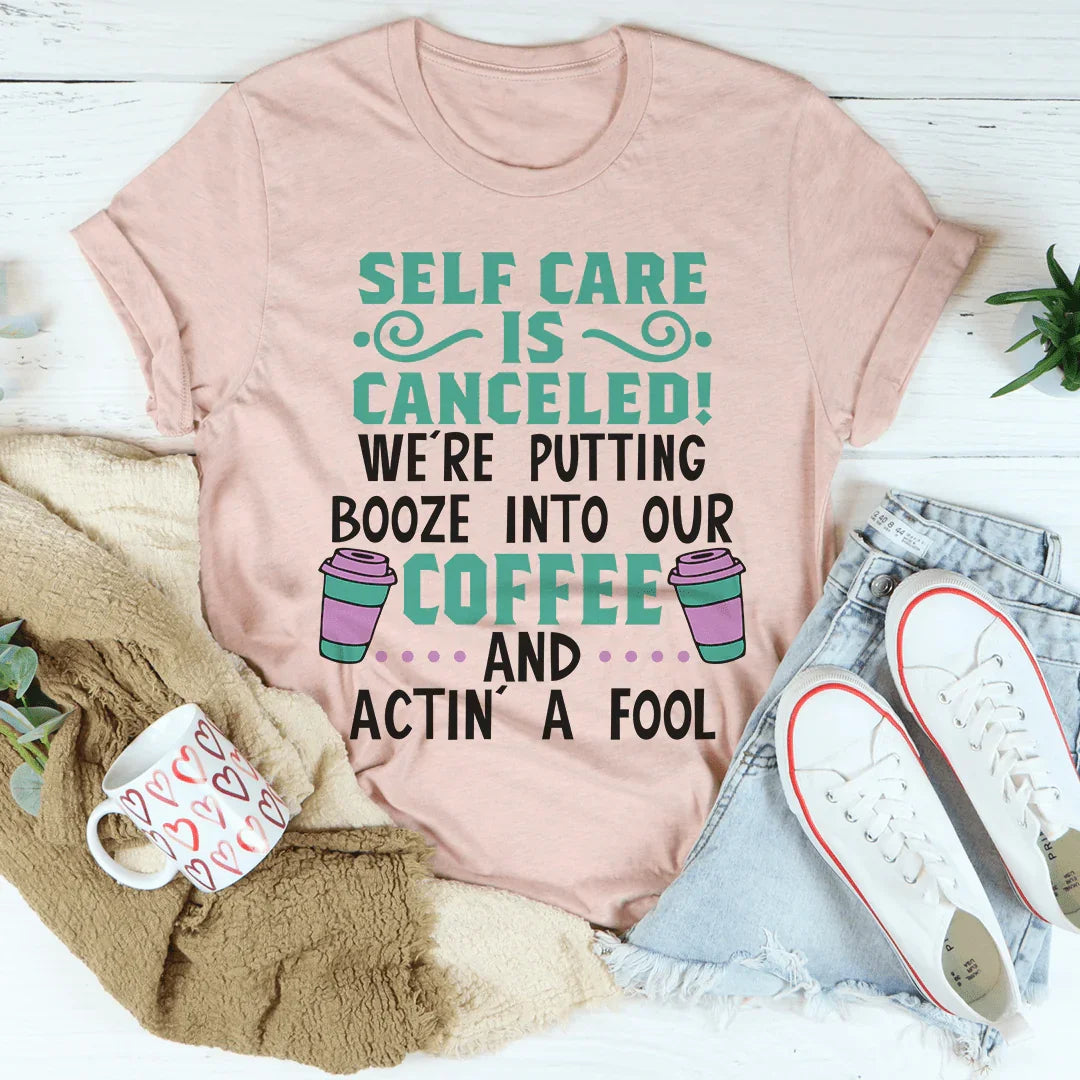Camiseta El autocuidado está cancelado