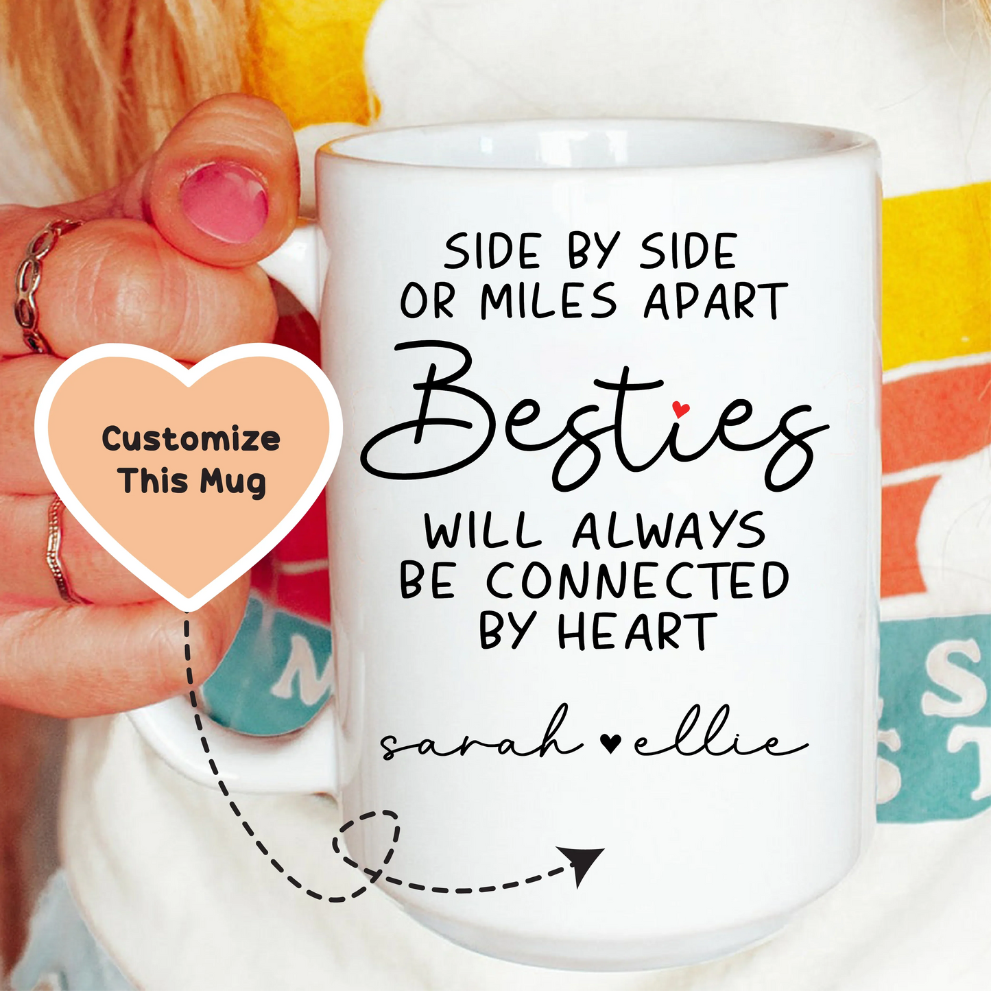 Custom Besties Mug: Side By Side or Miles Apart