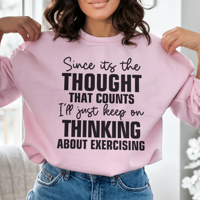Since It's The Thought That Counts Sweatshirt