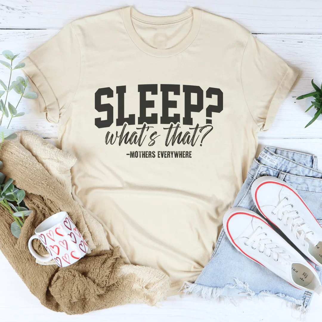 ¿Qué es dormir? Camiseta para madres en todas partes
