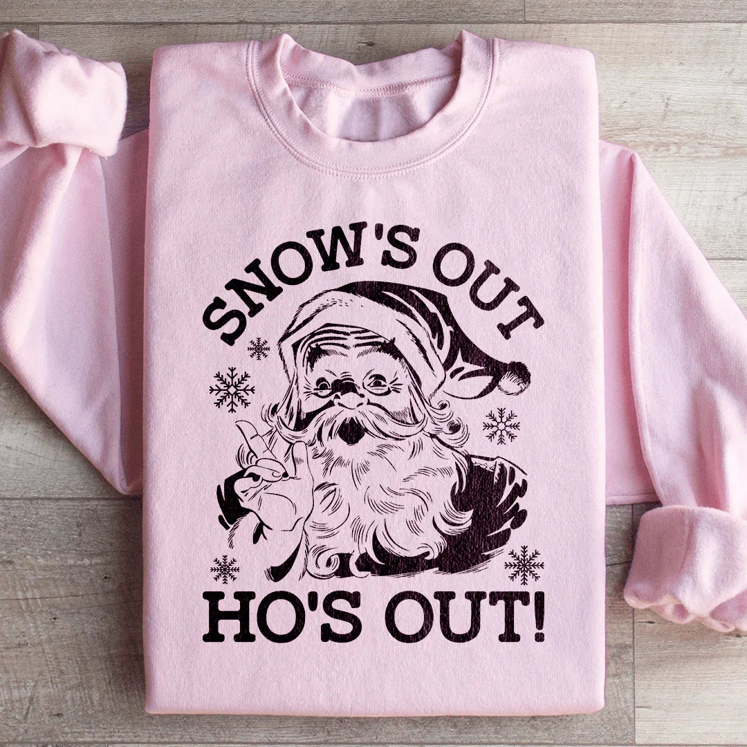 Sudadera Snow's Out Ho's Out