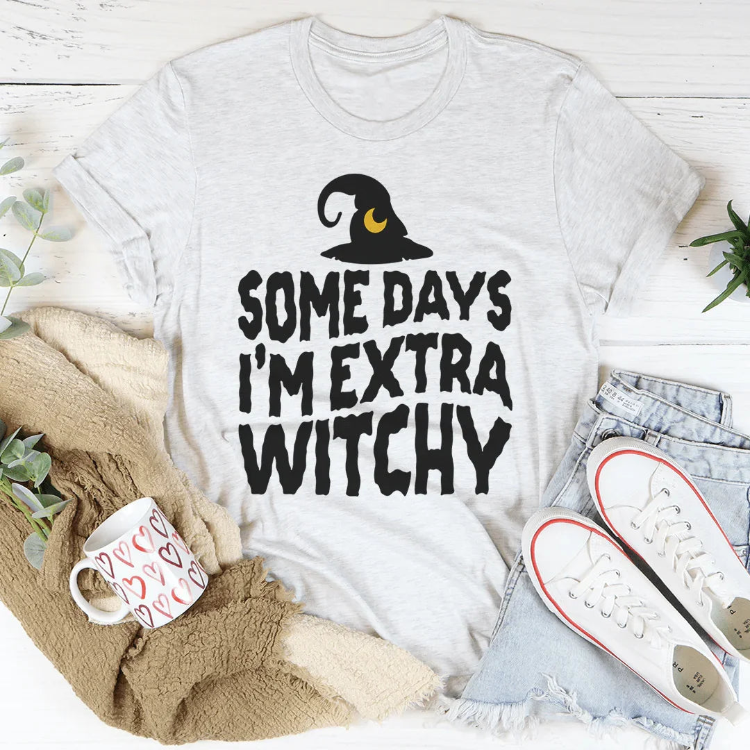 Some Days I'm Extra Witchy Tee - Korvel