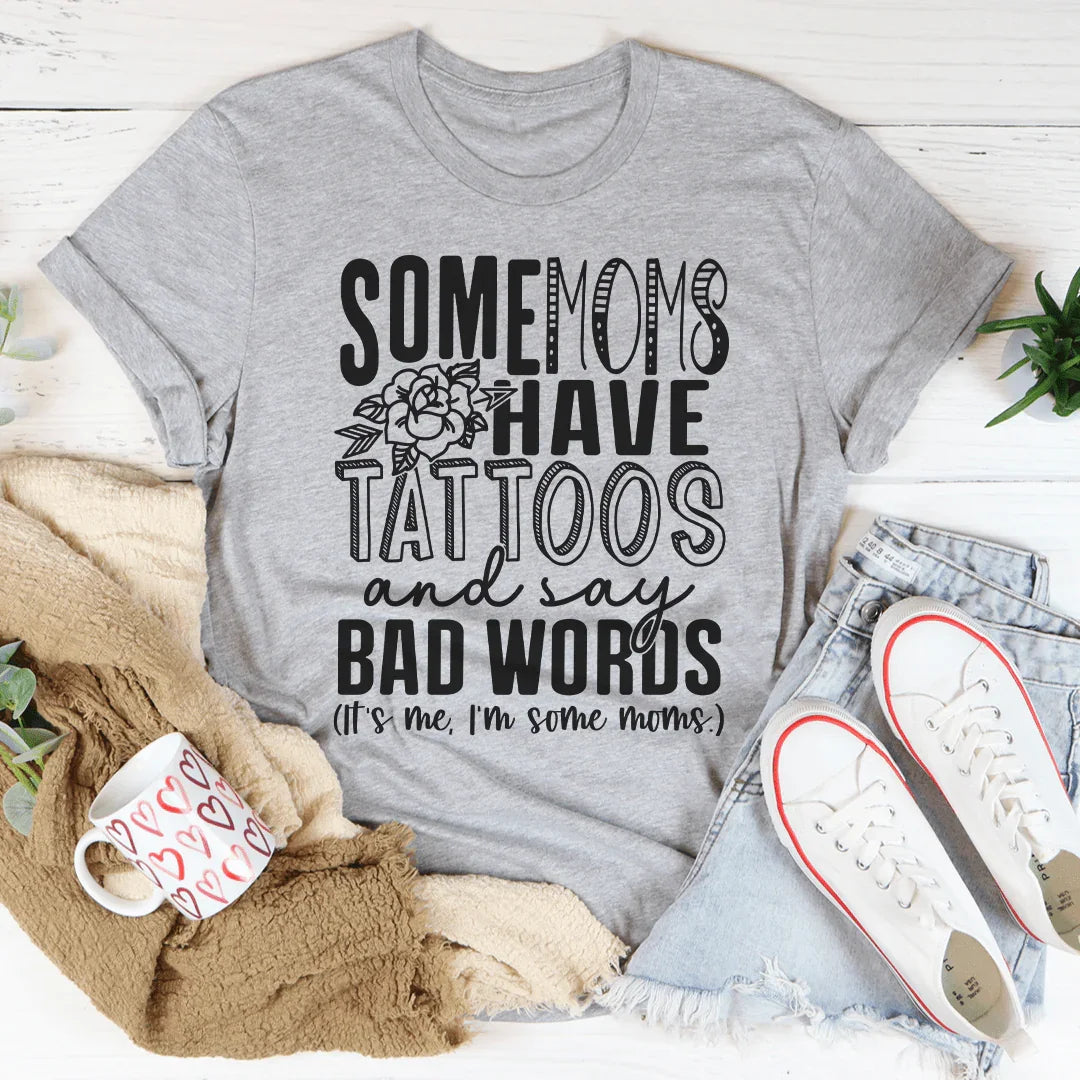 Sassy Moms Have Tattoos Tee