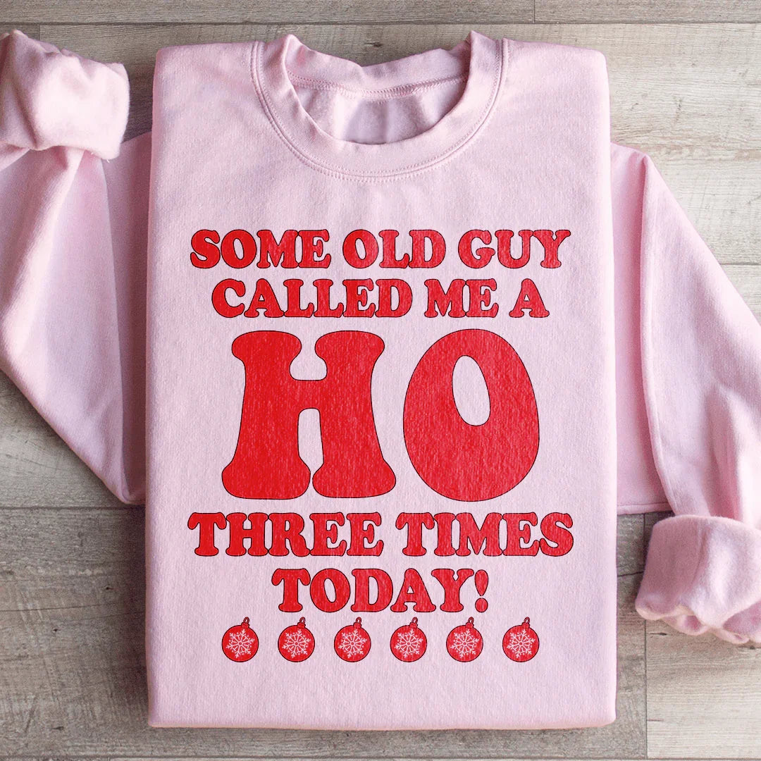 Un Sweatshirt Qui Dit "Un Vieil Homme M'a Traité de Ho"