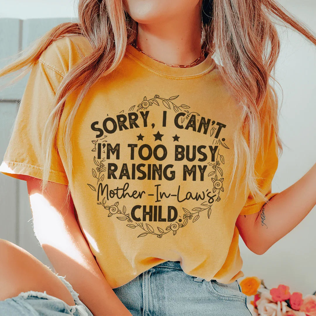 Lo siento, no puedo. Estoy demasiado ocupada criando al hijo de mi suegra.