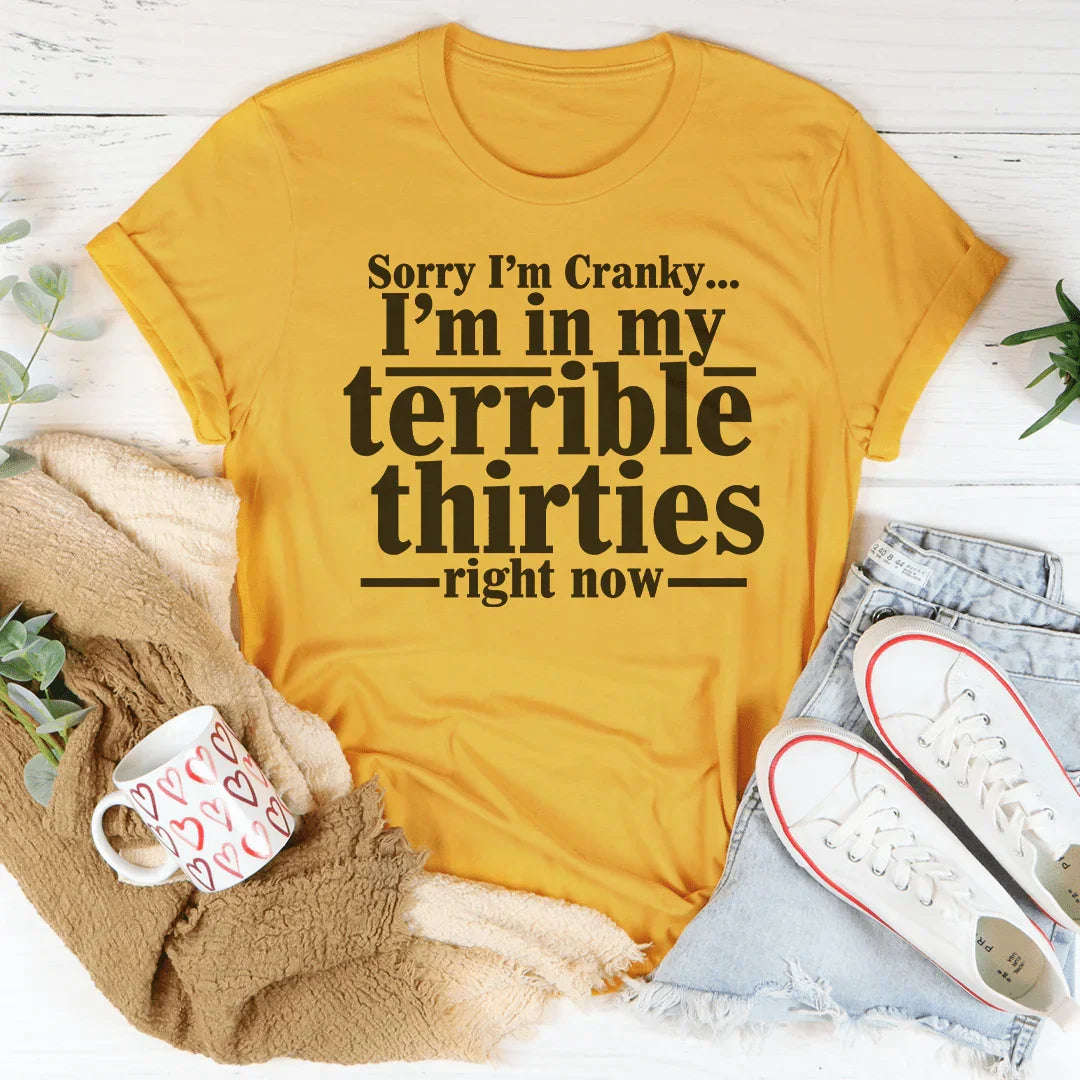 Sorry I'm Cranky Tee
